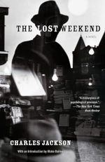 The Lost Weekend: A Novel. With an Introduction by Blake Bailey Cover des Buches The Lost Weekend: A Novel. With an Introduction by Blake Bailey (ISBN: 9780307948717)