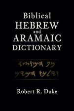 Biblical Hebrew and Aramaic Dictionary Cover des Buches Biblical Hebrew and Aramaic Dictionary (ISBN: 9780310119517)