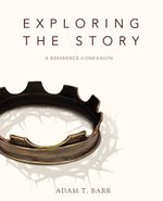 Exploring the Story: A Reference Companion Cover des Buches Exploring the Story: A Reference Companion (ISBN: 9780310326991)