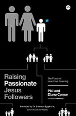 Raising Passionate Jesus Followers: The Power of Intentional Parenting Cover des Buches Raising Passionate Jesus Followers: The Power of Intentional Parenting (ISBN: 9780310347774)