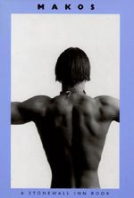 Makos: A Stonewall Inn Book (Stonewall Inn Book/Photographer) Cover des Buches Makos: A Stonewall Inn Book (Stonewall Inn Book/Photographer) (ISBN: 9780312152918)