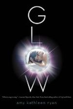 Glow Cover des Buches Glow (ISBN: 9781250007834)