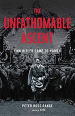 The Unfathomable Ascent: How Hitler Came to Power (English Edition) Cover des Buches The Unfathomable Ascent: How Hitler Came to Power (English Edition) (ISBN: 9780316435116)
