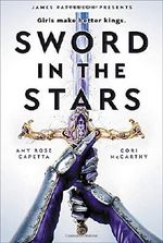 Sword in the Stars: A Once & Future Novel Cover des Buches Sword in the Stars: A Once & Future Novel (ISBN: 9780316449298)