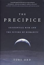 The Precipice: Existential Risk and the Future of Humanity Cover des Buches The Precipice: Existential Risk and the Future of Humanity (ISBN: 9780316484916)