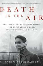 Death in the Air: The True Story of a Serial Killer, the Great London Smog, and the Strangling of a City Cover des Buches Death in the Air: The True Story of a Serial Killer, the Great London Smog, and the Strangling of a City (ISBN: 9780316506830)