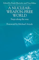 A Nuclear-Weapon-Free World: Steps Along the Way Cover des Buches A Nuclear-Weapon-Free World: Steps Along the Way (ISBN: 9780333791905)