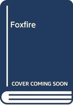 Foxfire Cover des Buches Foxfire (ISBN: 9780340008225)
