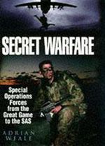 Secret Warfare: Special Operations Forces from the Great Game to the SAS Cover des Buches Secret Warfare: Special Operations Forces from the Great Game to the SAS (ISBN: 9780340658239)