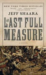 The Last Full Measure: A Novel of the Civil War (Civil War Trilogy, Band 3) Cover des Buches The Last Full Measure: A Novel of the Civil War (Civil War Trilogy, Band 3) (ISBN: 9780345434814)