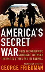 America's Secret War: Inside the Hidden Worldwide Struggle Between the United States and Its Enemies Cover des Buches America's Secret War: Inside the Hidden Worldwide Struggle Between the United States and Its Enemies (ISBN: 9780349118925)