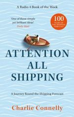 Attention All Shipping: A Journey Round the Shipping Forecast Cover des Buches Attention All Shipping: A Journey Round the Shipping Forecast (ISBN: 9780349146270)