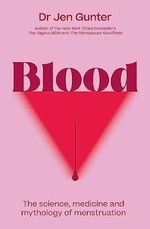 Blood: The science, medicine and mythology of menstruation Cover des Buches Blood: The science, medicine and mythology of menstruation (ISBN: 9780349427621)