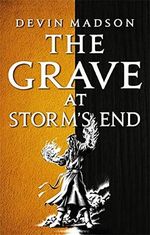 The Grave at Storm's End: The Vengeance Trilogy, Book Three Cover des Buches The Grave at Storm's End: The Vengeance Trilogy, Book Three (ISBN: 9780356515328)