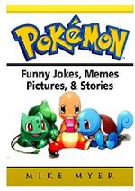 Pokemon Funny Jokes, Memes, Pictures, & Stories Cover des Buches Pokemon Funny Jokes, Memes, Pictures, & Stories (ISBN: 9780359199112)