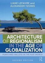 Architecture of Regionalism in the Age of Globalization: Peaks and Valleys in the Flat World Cover des Buches Architecture of Regionalism in the Age of Globalization: Peaks and Valleys in the Flat World (ISBN: 9780367281168)