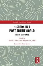 History in a Post-Truth World: Theory and Praxis (Routledge Approaches to History, 39, Band 39) Cover des Buches History in a Post-Truth World: Theory and Praxis (Routledge Approaches to History, 39, Band 39) (ISBN: 9780367333249)