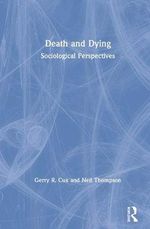 Death and Dying: Sociological Perspectives Cover des Buches Death and Dying: Sociological Perspectives (ISBN: 9780367434090)