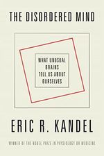 The Disordered Mind: What Unusual Brains Tell Us about Ourselves Cover des Buches The Disordered Mind: What Unusual Brains Tell Us about Ourselves (ISBN: 9780374287863)