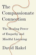 The Compassionate Connection: The Healing Power of Empathy and Mindful Listening Cover des Buches The Compassionate Connection: The Healing Power of Empathy and Mindful Listening (ISBN: 9780393247749)