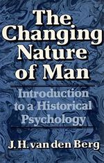 Changing Nature of Man: Introduction to a Historical Psychology Cover des Buches Changing Nature of Man: Introduction to a Historical Psychology (ISBN: 9780393301151)