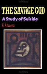 The Savage God: A Study of Suicide Cover des Buches The Savage God: A Study of Suicide (ISBN: 9780393306576)