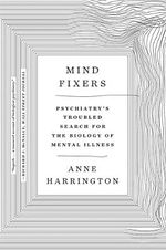 Mind Fixers: Psychiatry's Troubled Search for the Biology of Mental Illness Cover des Buches Mind Fixers: Psychiatry's Troubled Search for the Biology of Mental Illness (ISBN: 9780393358063)