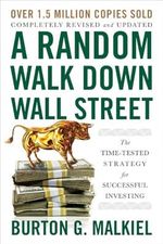 A Random Walk Down Wall Street - The Time-Tested Strategy for Successful Investing Cover des Buches A Random Walk Down Wall Street - The Time-Tested Strategy for Successful Investing (ISBN: 9780393358384)