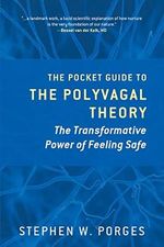 Porges, S: The Pocket Guide to the Polyvagal Theory: The Transformative Power of Feeling Safe (Norton Series on Interpersonal Neurobiology, Band 0) Cover des Buches Porges, S: The Pocket Guide to the Polyvagal Theory: The Transformative Power of Feeling Safe (Norton Series on Interpersonal Neurobiology, Band 0) (ISBN: 9780393707878)
