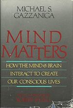 Mind Matters: How Mind and Brain Interact to Create Our Conscious Lives Cover des Buches Mind Matters: How Mind and Brain Interact to Create Our Conscious Lives (ISBN: 9780395421598)