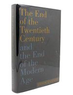 The End of the Twentieth Century: And the End of the Modern Age Cover des Buches The End of the Twentieth Century: And the End of the Modern Age (ISBN: 9780395584729)