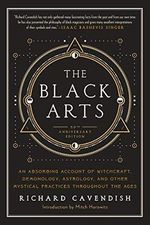 The Black Arts: A Concise History of Witchcraft, Demonology, Astrology, Alchemy, and Other Mystical Practices Throughout the Ages (Perigee) Cover des Buches The Black Arts: A Concise History of Witchcraft, Demonology, Astrology, Alchemy, and Other Mystical Practices Throughout the Ages (Perigee) (ISBN: 9780399500350)