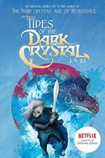 Tides of the Dark Crystal #3 (Jim Henson's The Dark Crystal, Band 3) Cover des Buches Tides of the Dark Crystal #3 (Jim Henson's The Dark Crystal, Band 3) (ISBN: 9780399539855)
