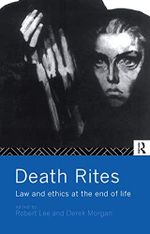 Death Rites: Law and Ethics at the End of Life Cover des Buches Death Rites: Law and Ethics at the End of Life (ISBN: 9780415140263)