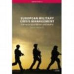 European Military Crisis Management Cover des Buches European Military Crisis Management (ISBN: 9780415494199)
