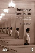 Traumatic Narcissism: Relational Systems of Subjugation (Relational Perspectives, 58, Band 58) Cover des Buches Traumatic Narcissism: Relational Systems of Subjugation (Relational Perspectives, 58, Band 58) (ISBN: 9780415510257)