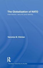 The Globalization of NATO: Intervention, Security and Identity (Routledge Global Security Studies, 17, Band 17) Cover des Buches The Globalization of NATO: Intervention, Security and Identity (Routledge Global Security Studies, 17, Band 17) (ISBN: 9780415570176)