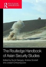 The Routledge Handbook of Asian Security Studies (Routledge Handbooks) Cover des Buches The Routledge Handbook of Asian Security Studies (Routledge Handbooks) (ISBN: 9780415777810)