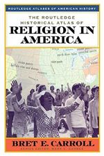 The Routledge Historical Atlas of Religion in America (ROUTLEDGE ATLASES OF AMERICAN HISTORY) Cover des Buches The Routledge Historical Atlas of Religion in America (ROUTLEDGE ATLASES OF AMERICAN HISTORY) (ISBN: 9780415921374)