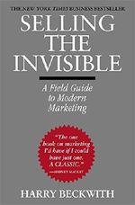 Selling the Invisible: A Field Guide to Modern Marketing Cover des Buches Selling the Invisible: A Field Guide to Modern Marketing (ISBN: 9780446672313)