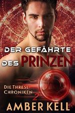 Der Gefährte des Prinzen (Die Thresl-Chroniken 2) Cover des Buches Der Gefährte des Prinzen (Die Thresl-Chroniken 2) (ISBN: 9780463944288)