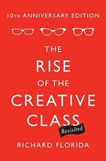 The Rise of the Creative Class--Revisited: 10th Anniversary Edition--Revised and Expanded Cover des Buches The Rise of the Creative Class--Revisited: 10th Anniversary Edition--Revised and Expanded (ISBN: 9780465029938)