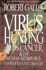 Virus Hunting: Aids, Cancer, And The Human Retrovirus: A Story Of Scientific Discovery Cover des Buches Virus Hunting: Aids, Cancer, And The Human Retrovirus: A Story Of Scientific Discovery (ISBN: 9780465098156)