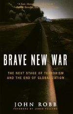 Brave New War: The Next Stage of Terrorism and the End of Globalization Cover des Buches Brave New War: The Next Stage of Terrorism and the End of Globalization (ISBN: 9780470261958)