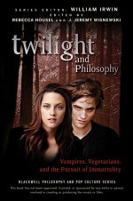 Twilight and Philosophy Cover des Buches Twilight and Philosophy (ISBN: 9780470484234)