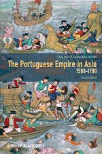 The Portuguese Empire in Asia, 1500-1700 Cover des Buches The Portuguese Empire in Asia, 1500-1700 (ISBN: 9780470672914)