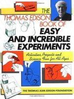 The Thomas Edison Book of Easy and Incredible Experiments Cover des Buches The Thomas Edison Book of Easy and Incredible Experiments (ISBN: 9780471620907)