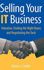 Selling Your It Business: Valuation, Finding the Right Buyer, And Negotiating the Deal Cover des Buches Selling Your It Business: Valuation, Finding the Right Buyer, And Negotiating the Deal (ISBN: 9780471740766)