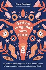 Getting Pregnant with PCOS: An evidence-based approach to treat the root causes of polycystic ovary syndrome and boost your fertility Cover des Buches Getting Pregnant with PCOS: An evidence-based approach to treat the root causes of polycystic ovary syndrome and boost your fertility (ISBN: 9780473538606)