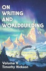 On Writing and Worldbuilding: Volume II Cover des Buches On Writing and Worldbuilding: Volume II (ISBN: 9780473591335)